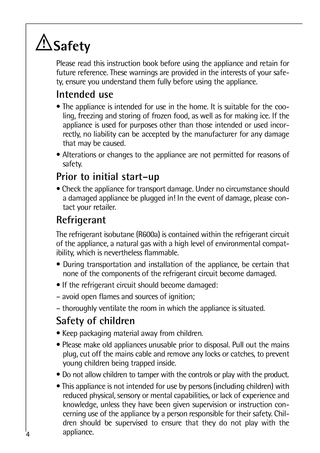 Parkinson Cowan SANTO K 18, SANTO K 9 Intended use, Prior to initial start-up, Refrigerant, Safety of children 