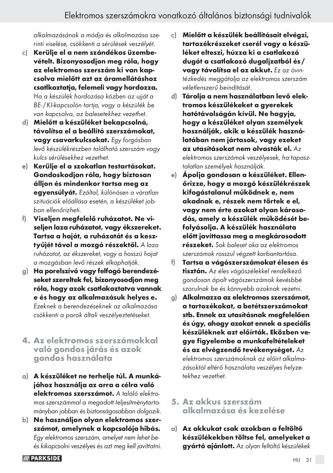 Parkside PABS 18 A1 manual Az akkus szerszám alkalmazása és kezelése 