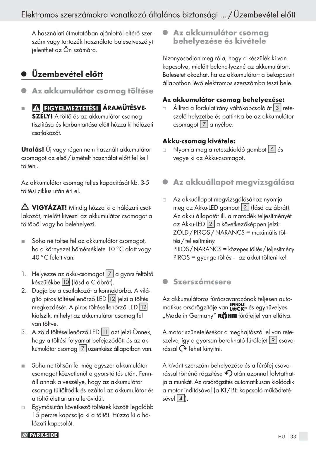 Parkside PABS 18 A1 manual Az akkumulátor csomag behelyezése és kivétele, Az akkumulátor csomag töltése, Szerszámcsere 