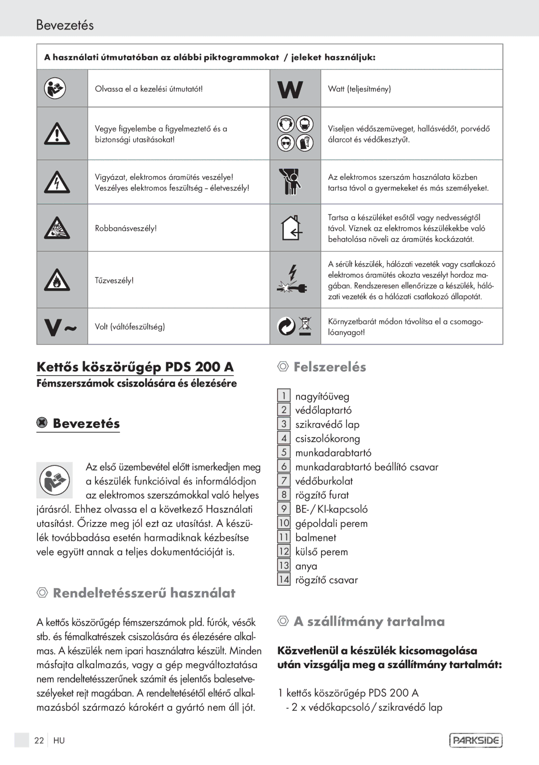 Parkside PDS 200A Bevezetés, Kettős köszörűgép PDS 200 a, Felszerelés, Rendeltetésszerű használat, Szállítmány tartalma 