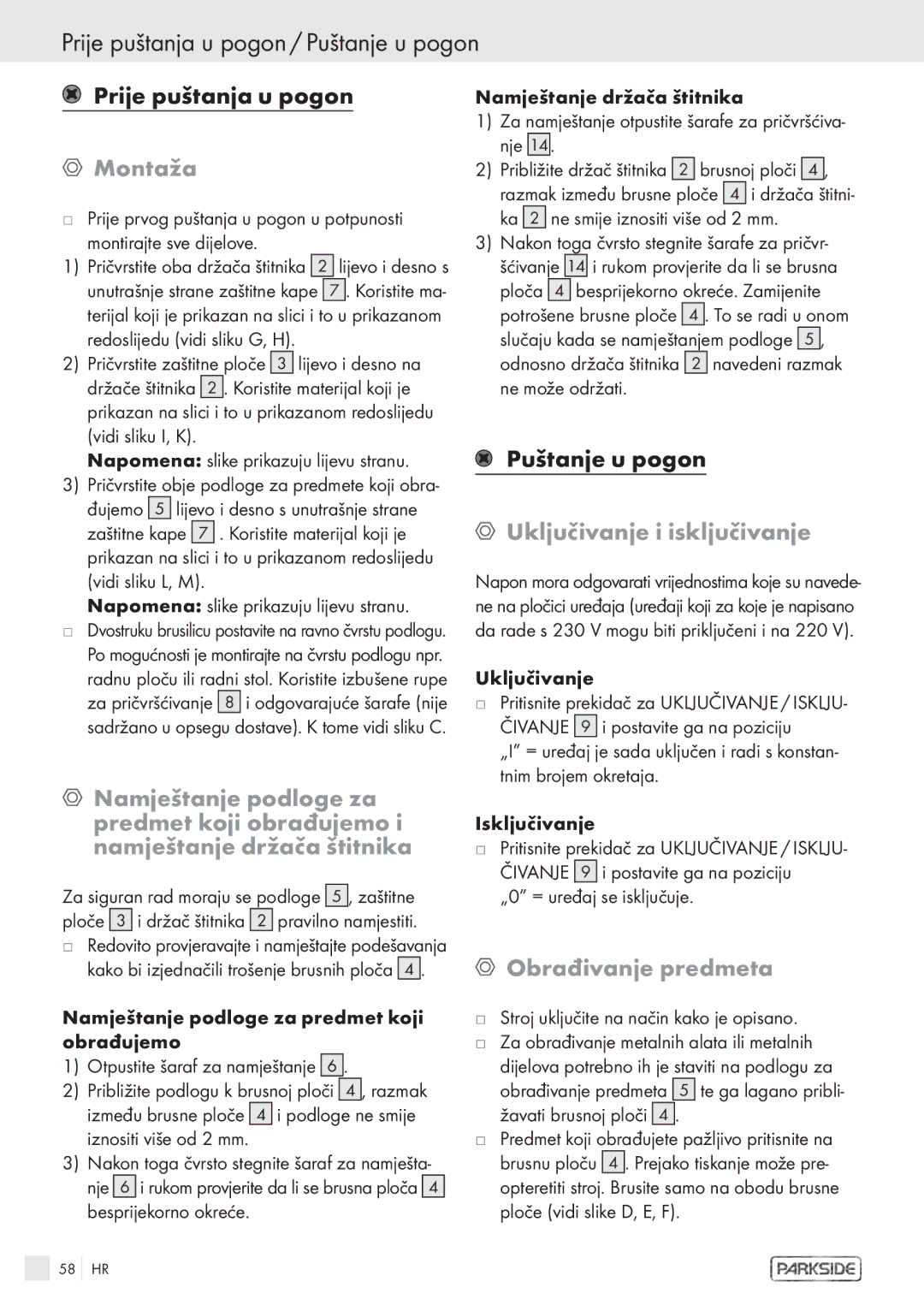 Parkside PDS 200A Prije puštanja u pogon / Puštanje u pogon, Montaža, Uključivanje i isključivanje, Obrađivanje predmeta 