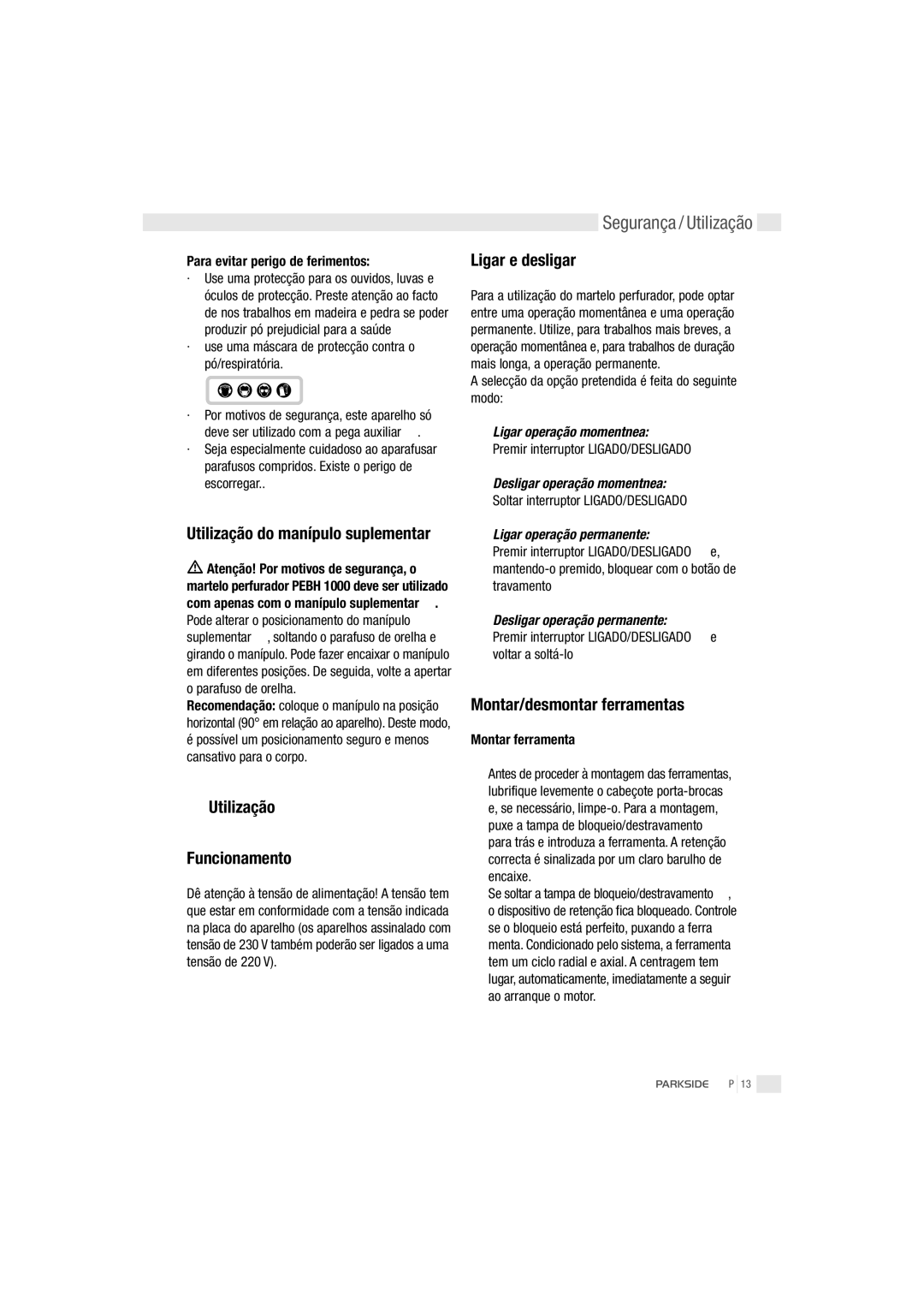 Parkside PEBH 1000 manual Segurança / Utilização, Utilização Funcionamento, Ligar e desligar, Montar/desmontar ferramentas 