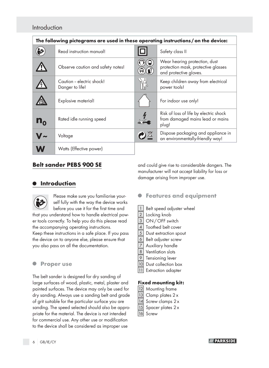 Parkside PEBS 900 SE manual Belt sander Pebs 900 SE Introduction, Proper use, Features and equipment 