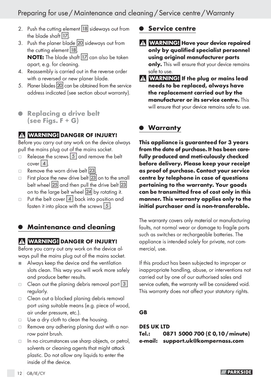 Parkside PEH30 manual Replacing a drive belt see Figs. F + G, Maintenance and cleaning, Service centre Warranty 