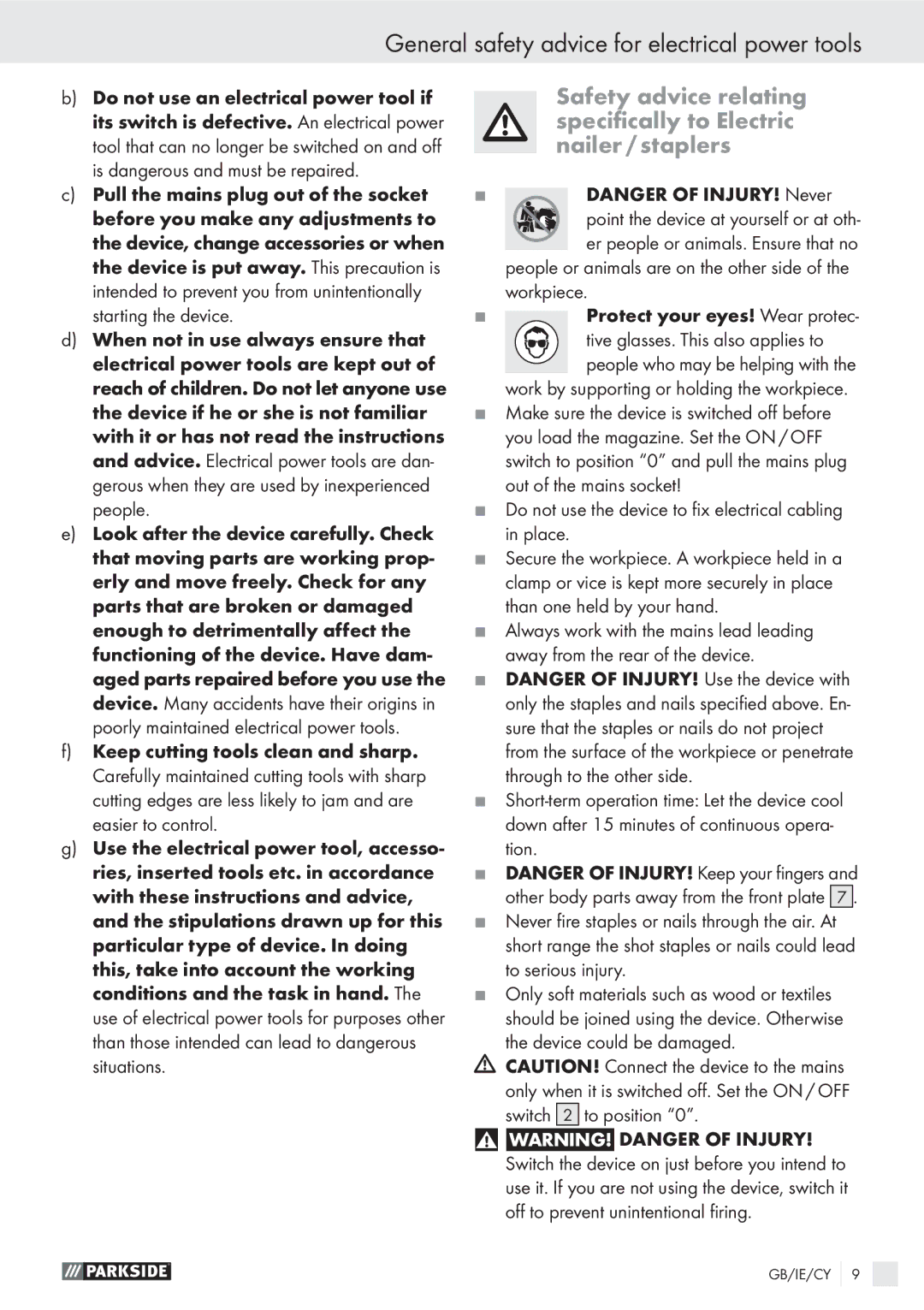 Parkside PET 25 manual Do not use the device to ﬁx electrical cabling in place 