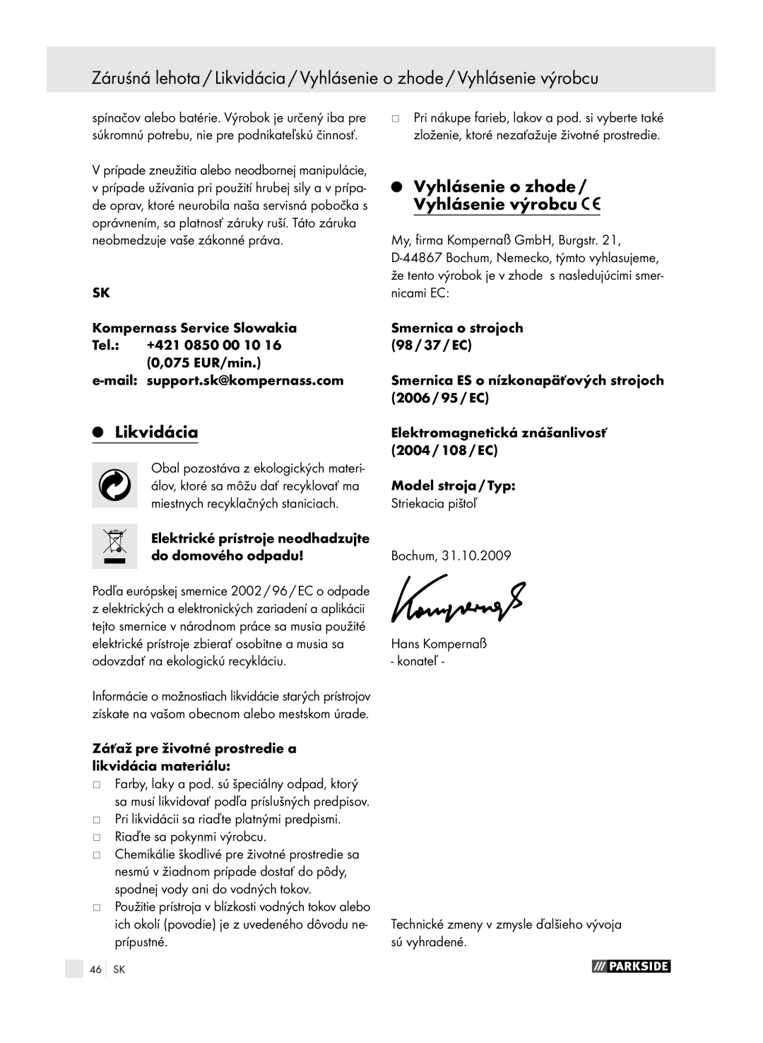Parkside PFSP 100 Likvidácia, Vyhlásenie o zhode / Vyhlásenie výrobcu, Záťaž pre životné prostredie a likvidácia materiálu 
