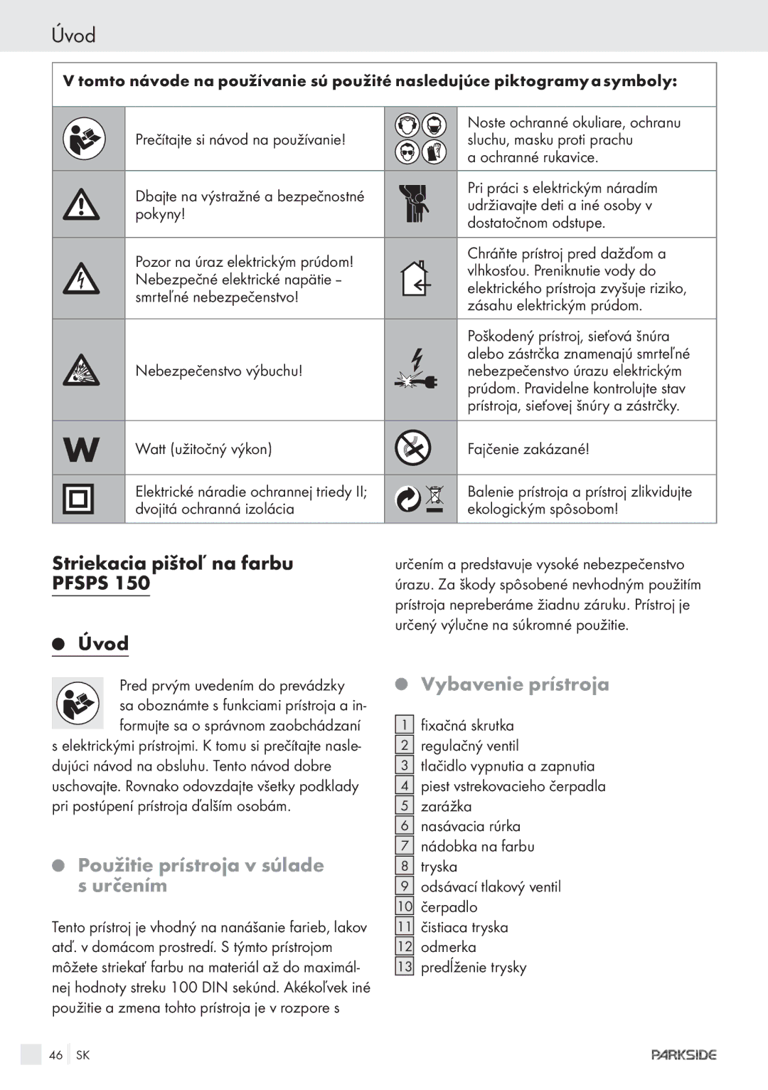 Parkside PFSPS150 manual Striekacia pištoľ na farbu Pfsps Úvod, Použitie prístroja v súlade s určením, Vybavenie prístroja 