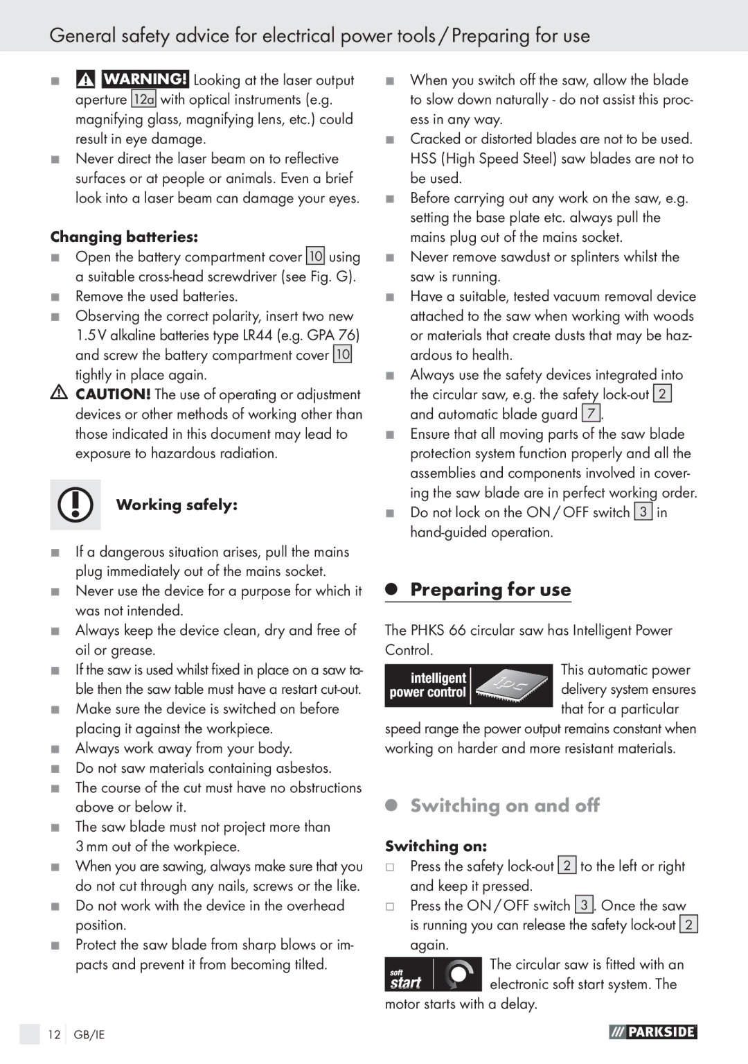 Parkside PHKS 66 manual Switching on and oﬀ 