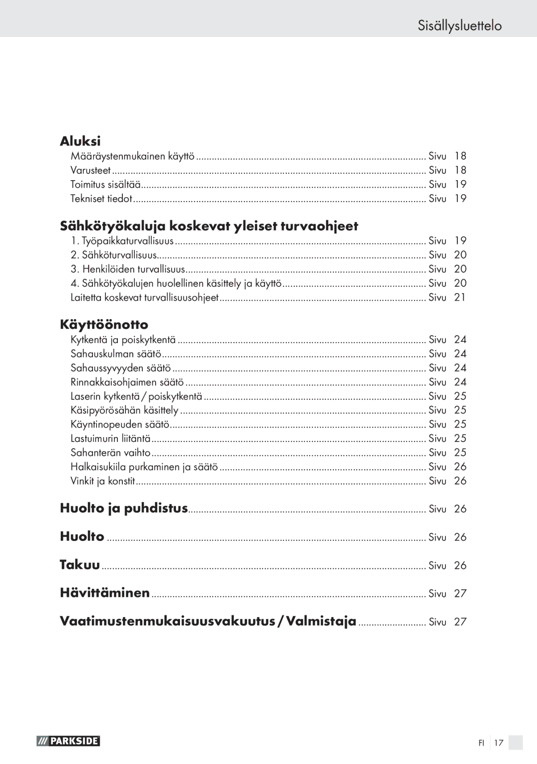 Parkside PHKS 66 manual Sisällysluettelo, Aluksi, Sähkötyökaluja koskevat yleiset turvaohjeet, Käyttöönotto 