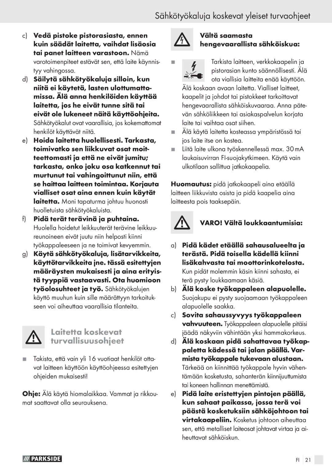 Parkside PHKS 66 manual Laitetta koskevat turvallisuusohjeet, VARO! Vältä loukkaantumisia 