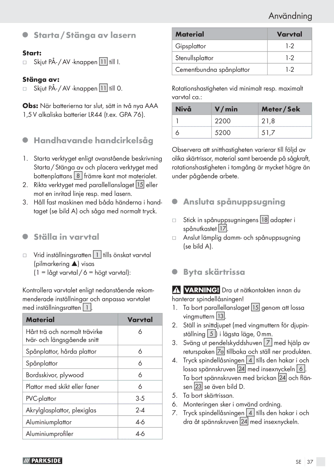 Parkside PHKS 66 manual Starta / Stänga av lasern, Handhavande handcirkelsåg, Ställa in varvtal, Ansluta spånuppsugning 