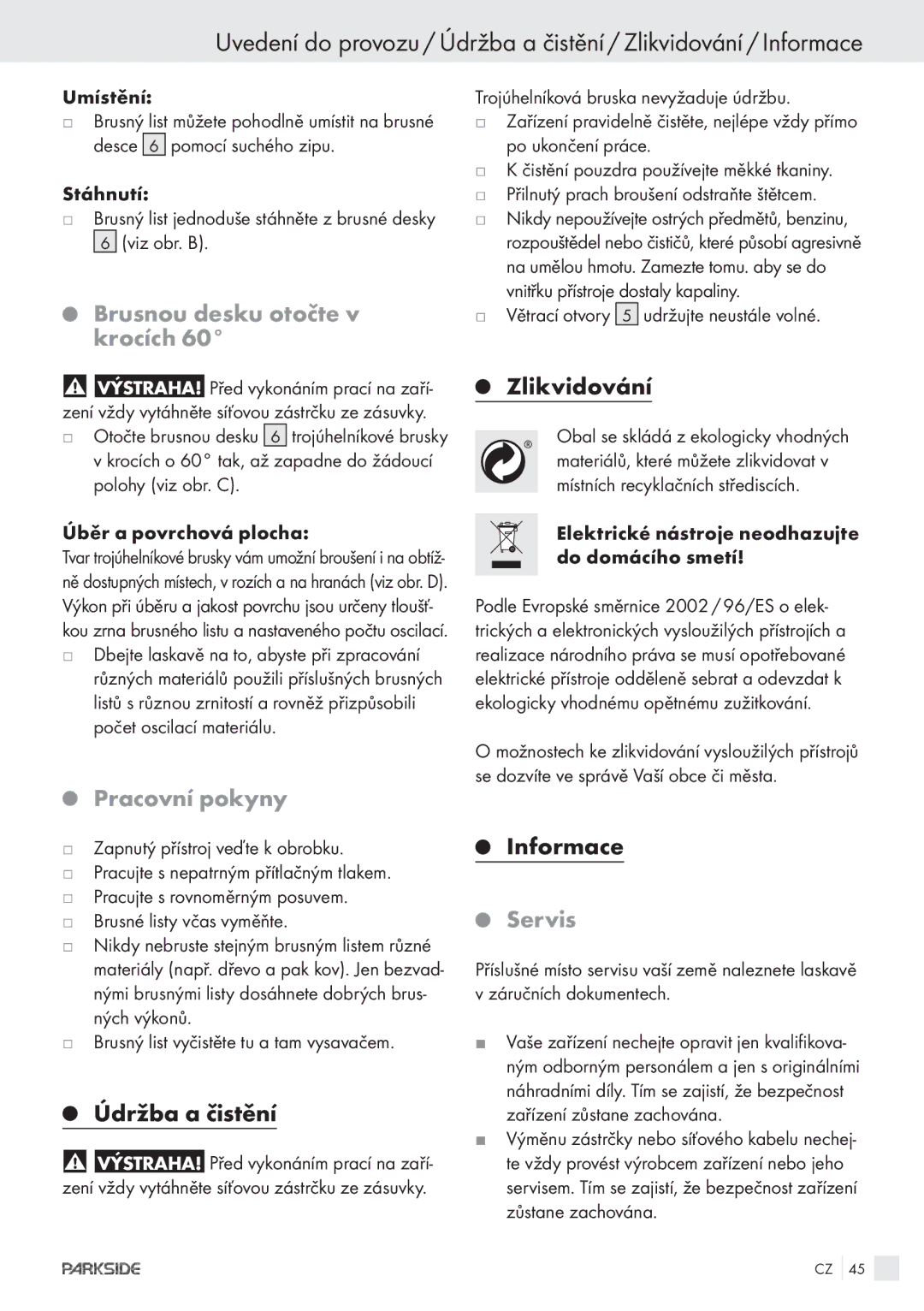 Parkside POE-1200, POE-2400 manual Brusnoudesku otočte v krocích, Pracovnípokyny, Údržba a čistění, Zlikvidování 