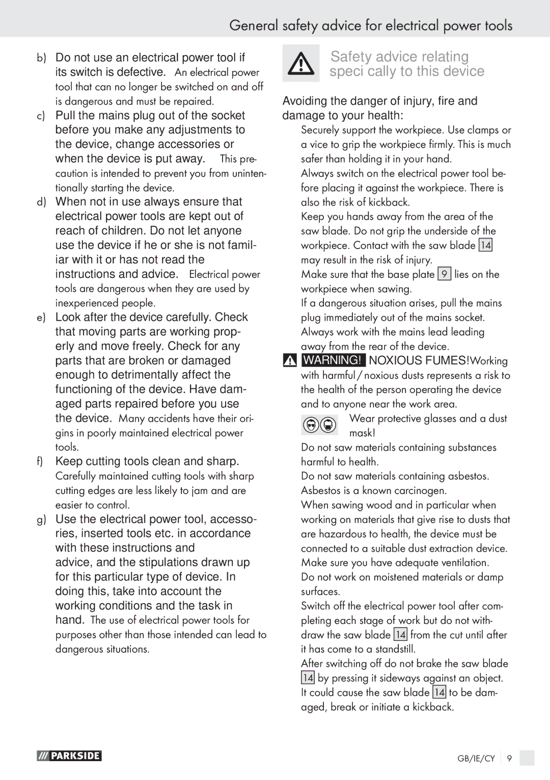 Parkside PPHSS 730 SE Safety advice relating speciﬁcally to this device, After switching oﬀ do not brake the saw blade 