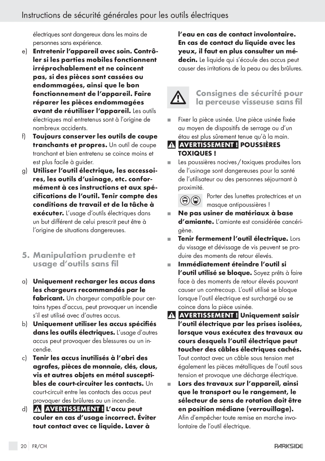 Parkside X1 8V Manipulation prudente et usage d’outils sans fil, Consignes de sécurité pour la perceuse visseuse sans fil 