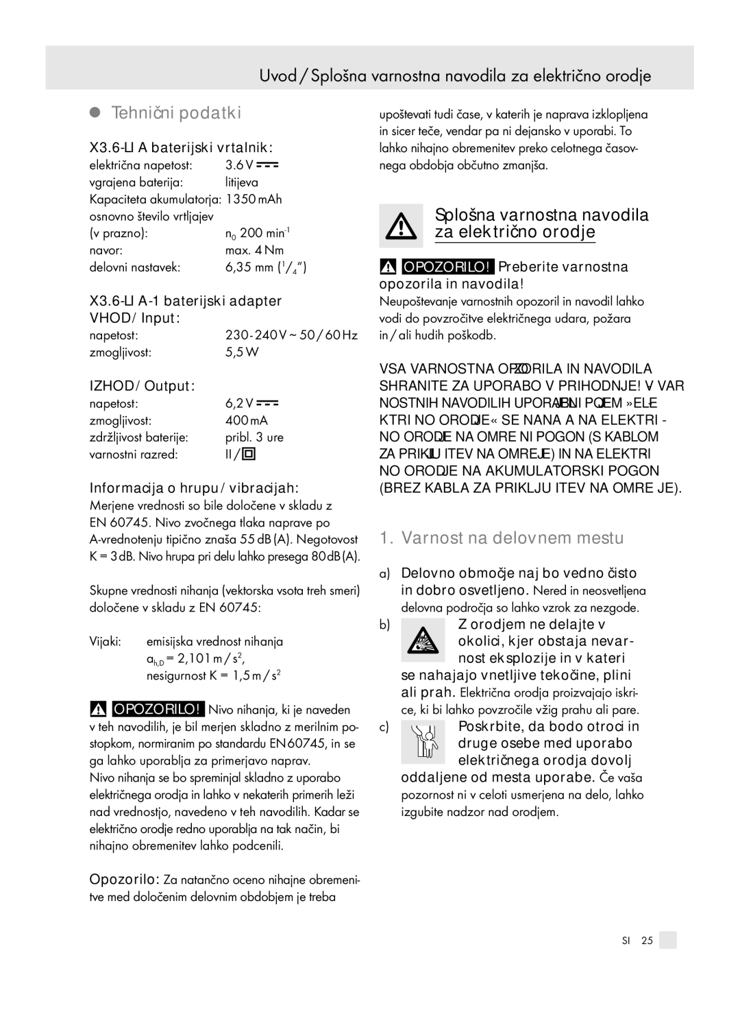 Parkside X3, 6-LIA Uvod / Splošna varnostna navodila za električno orodje, Tehnični podatki, Varnost na delovnem mestu 