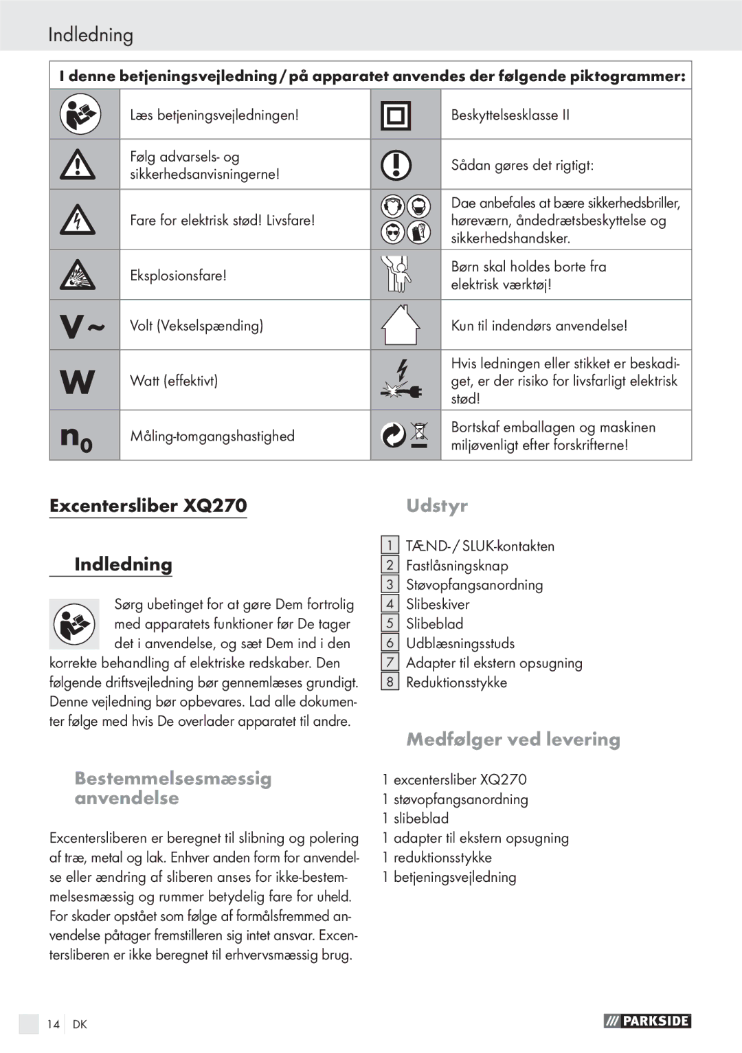 Parkside XQ270 manual Indledning, Udstyr, Medfølger ved levering, Bestemmelsesmæssig, Anvendelse 