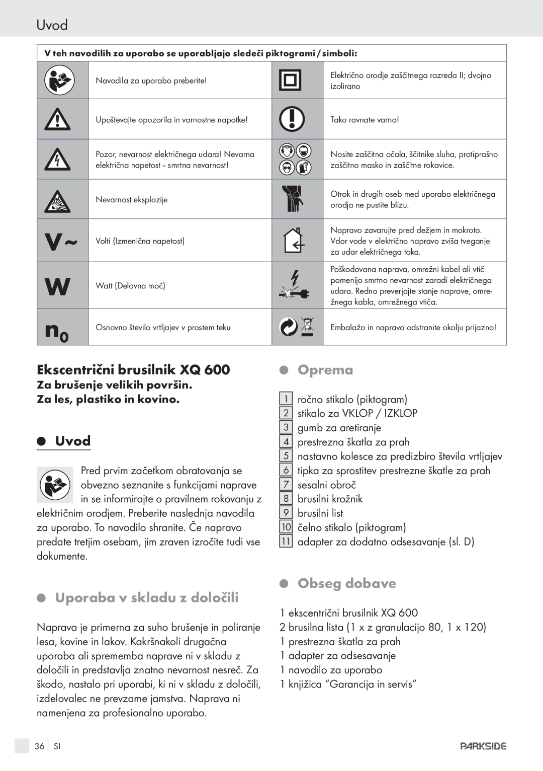 Parkside XQ600 manual Uvod, Ekscentrični brusilnik XQ, Oprema, Uporaba v skladu z določili, Obseg dobave 