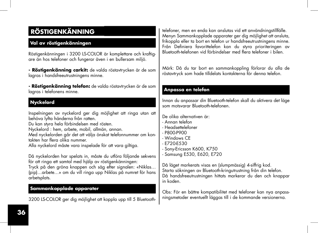 Parrot 3200, 3400 Röstigenkänning, Val av röstigenkänningen, Nyckelord, Sammankopplade apparater, Anpassa en telefon 