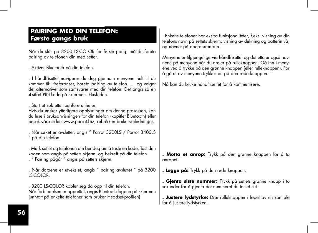 Parrot 3200, 3400 user manual Pairing MED DIN Telefon, Første gangs bruk 