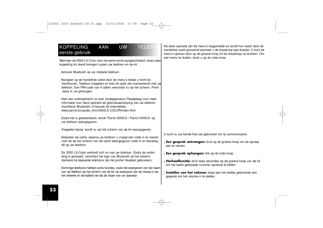 Parrot 3400, 3200 user manual Koppeling AAN, Eerste gebruik, Een gesprek ophangen klik op de rode knop 