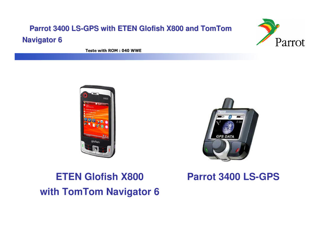 Parrot X800 manual Eten Glofish Parrot 3400 LS-GPS With TomTom Navigator 