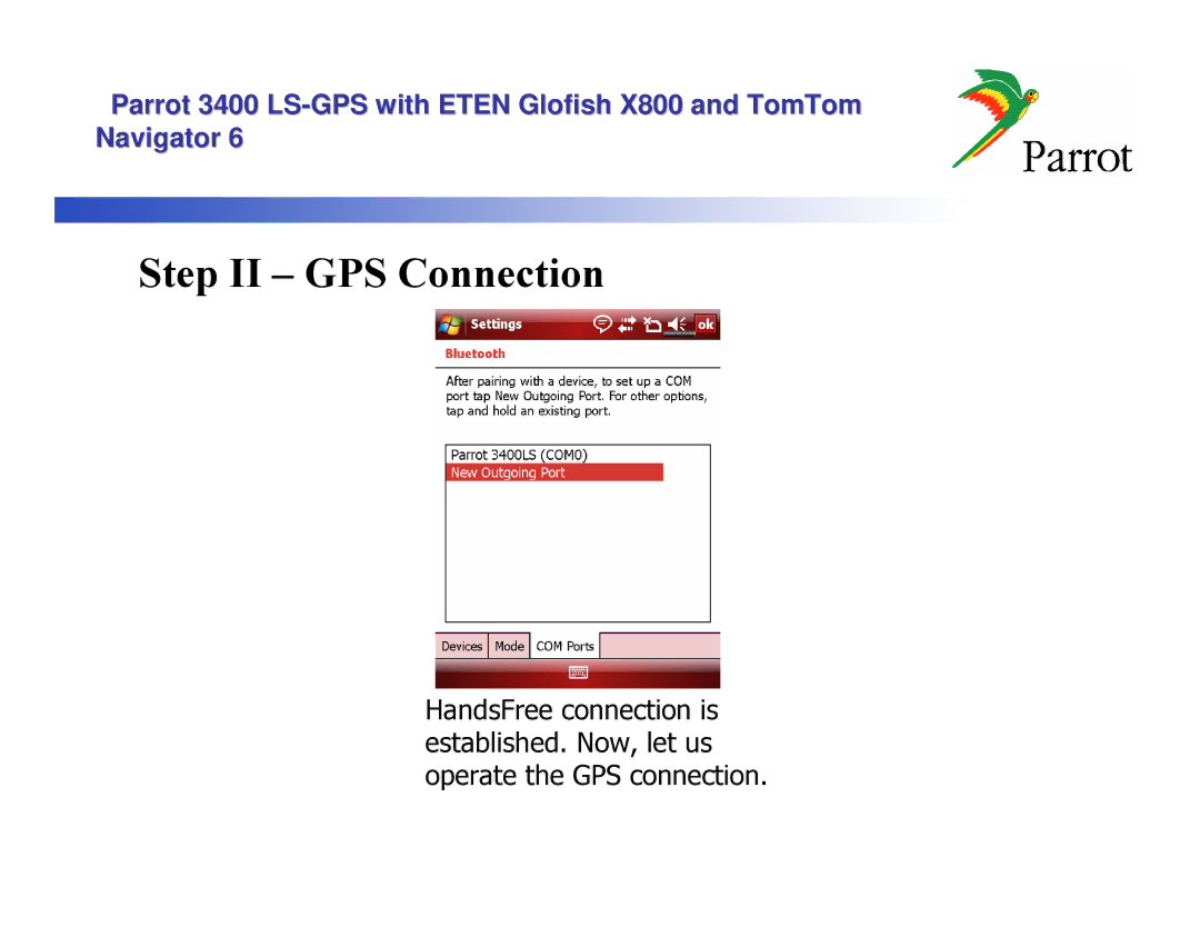 Parrot 3400 LS, X800 manual Step II GPS Connection 