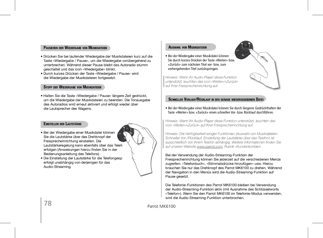 Parrot MK6100 Die Wiedergabe der Musikdateien fortgesetzt, Die Lautsprecher des Wagens, Audio-Streaming, Pause gesetzt 