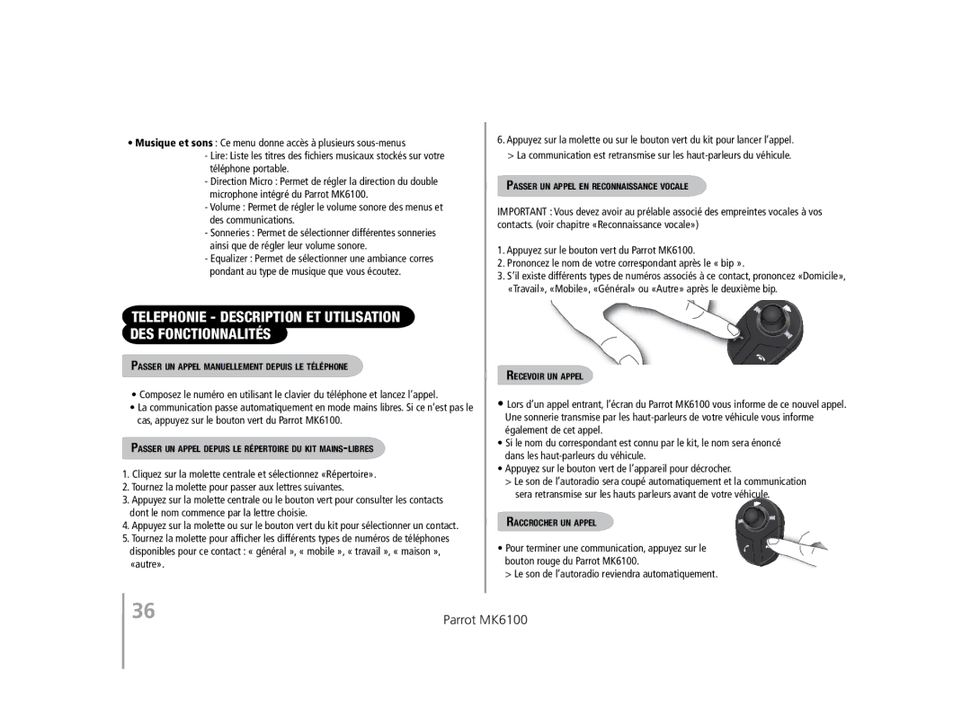 Parrot MK6100 Telephonie Description et utilisation des fonctionnalités, Le son de l’autoradio reviendra automatiquement 