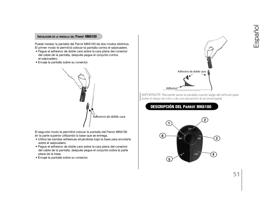 Parrot user manual Descripción del Parrot MK6100, El salpicadero Encaje la pantalla sobre su conector 