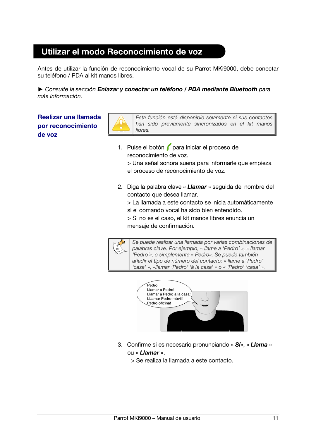 Parrot MKI9000 manual Utilizar el modo Reconocimiento de voz, Realizar una llamada por reconocimiento de voz 