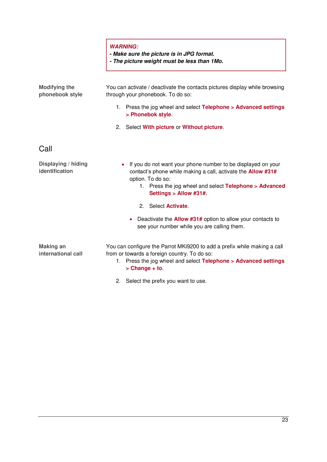 Parrot MKI9200 manual Call, Phonebok style, Select With picture or Without picture, Settings Allow #31#, Change + to 