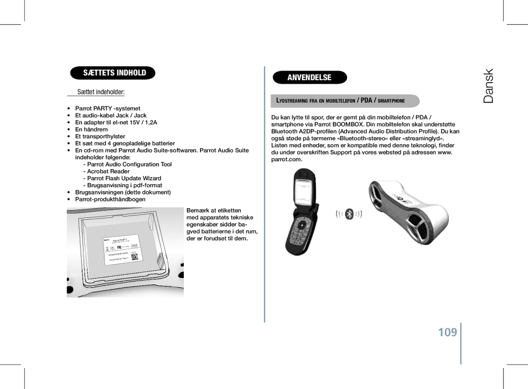 Parrot PF520130AA 109, Sættets indhold, Anvendelse, Sættet indeholder, Lydstreaming fra en mobiltelefon / PDA / smartphone 
