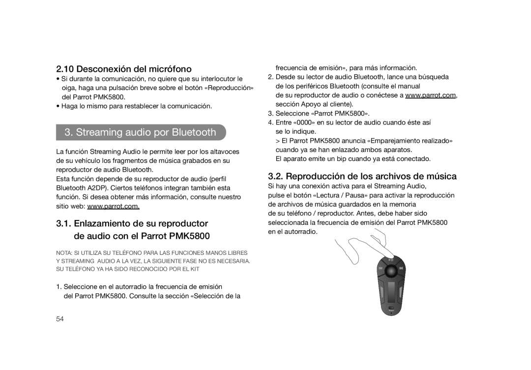 Parrot PMK5800 user manual Streaming audio por Bluetooth, Desconexión del micrófono, Reproducción de los archivos de música 