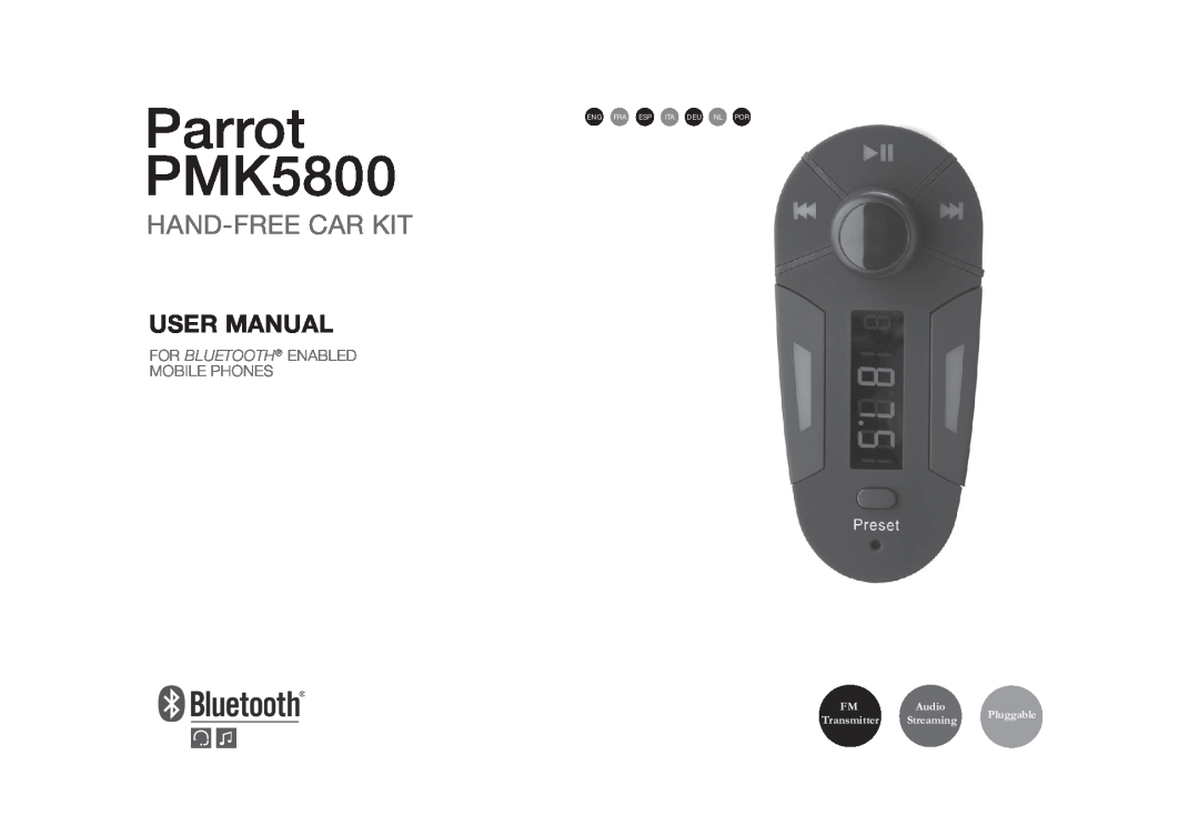 Parrot user manual For Bluetooth Enabled Mobile Phones, Parrot PMK5800, Hand-Freecar Kit, Eng Fra Esp Ita Deu Nl Por 