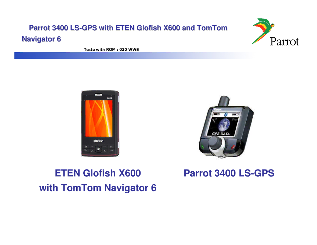 Parrot X600 manual Eten Glofish Parrot 3400 LS-GPS With TomTom Navigator 