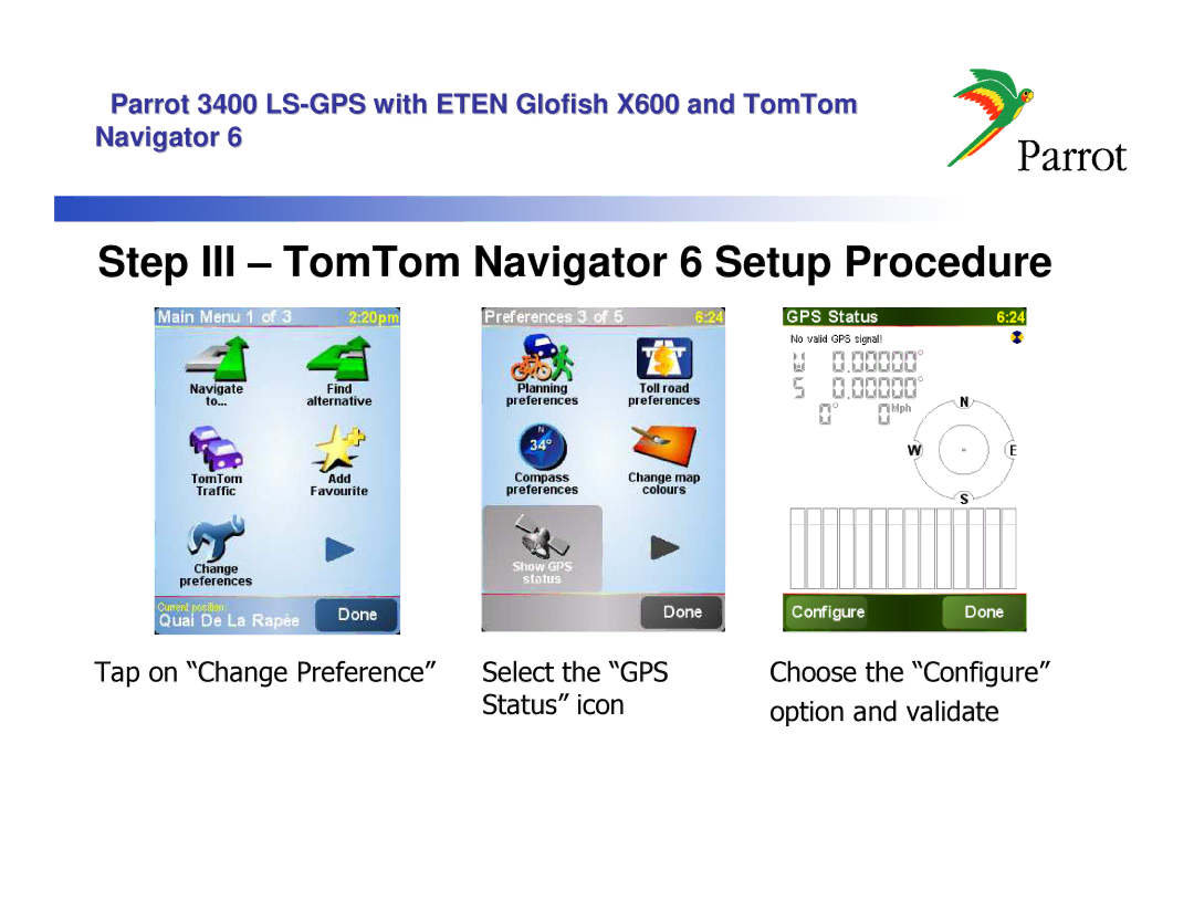 Parrot X600, 3400 LS manual Step III TomTom Navigator 6 Setup Procedure 