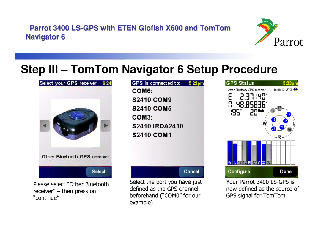 Parrot 3400 LS, X600 manual Step III TomTom Navigator 6 Setup Procedure 