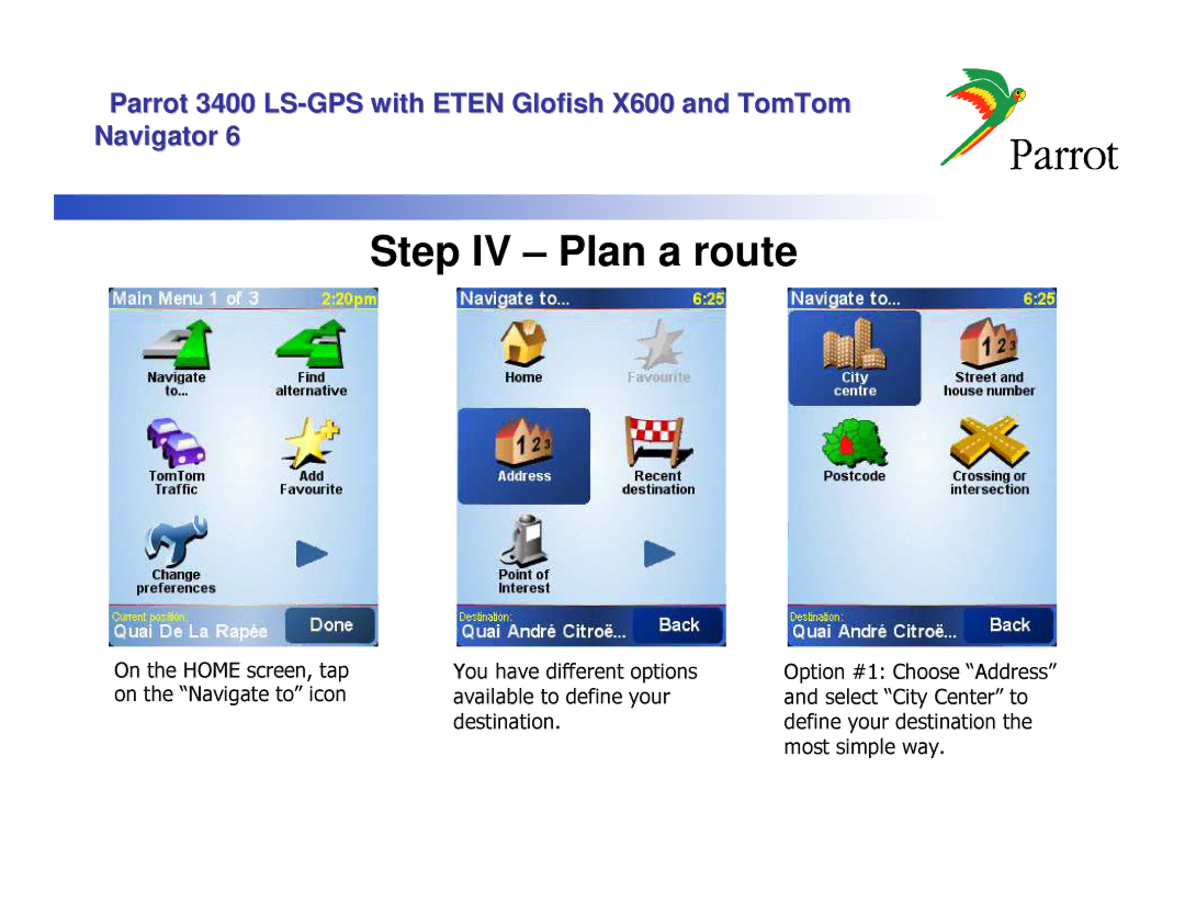 Parrot 3400 LS, X600 manual Step IV Plan a route 