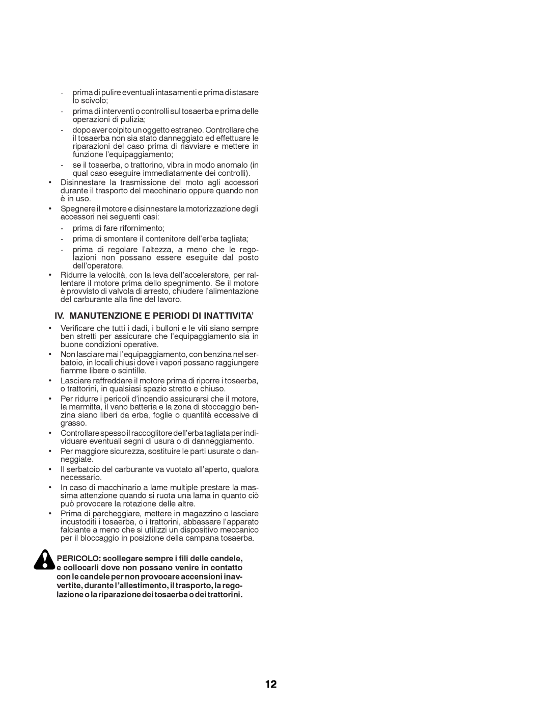 Partner Tech P11577 instruction manual Iv. Manutenzione E Periodi Di Inattivita’ 