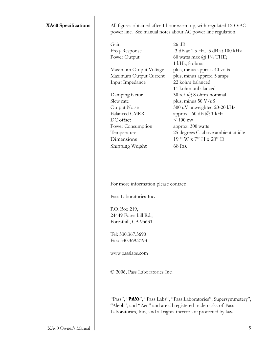 Pass Labs owner manual Dimensions X 7 H x 20 D Shipping Weight 68 lbs, XA60 Specifications 
