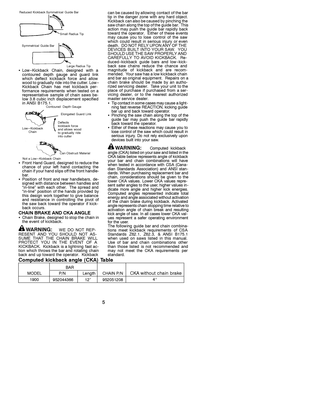 Patriot Products 1900 Chain Brake and CKA Angle, Resent and YOU should not AS, Sume That the Chain Brake will 