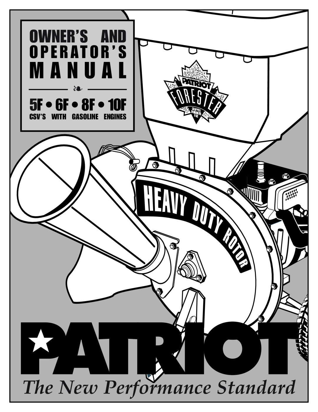 Patriot Products 5F, 6F, 8F, 10F manual M A N U A L, The New Performance Standard, Owner’S And, O P E R At O R ’ S 
