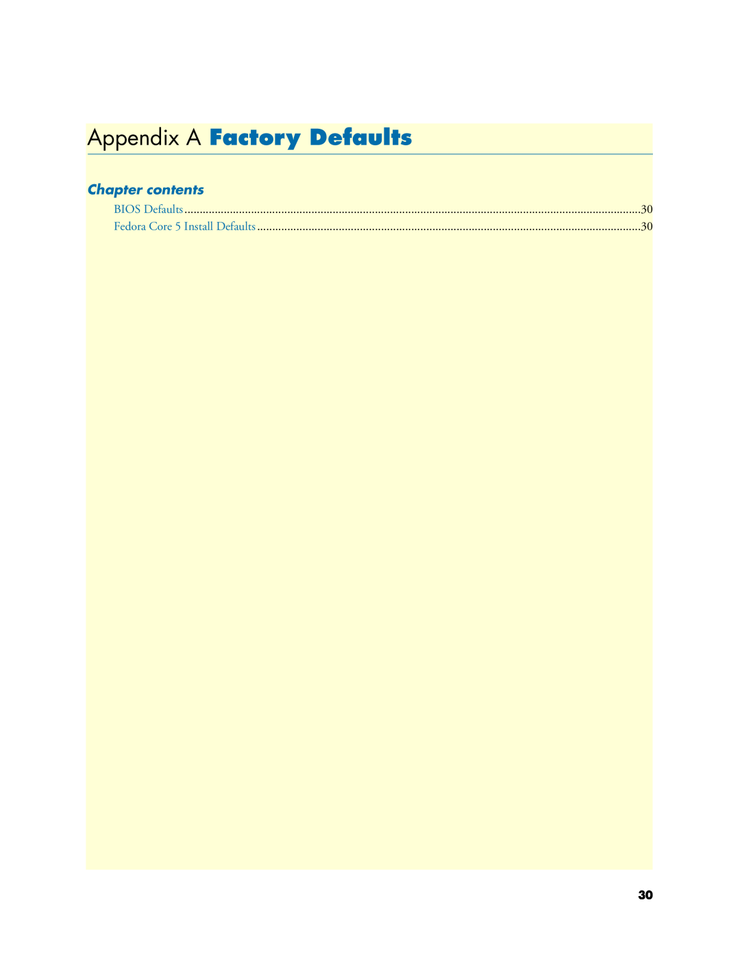 Patton electronic 07M6070-UM Appendix A Factory Defaults, Chapter contents, BIOS Defaults, Fedora Core 5 Install Defaults 