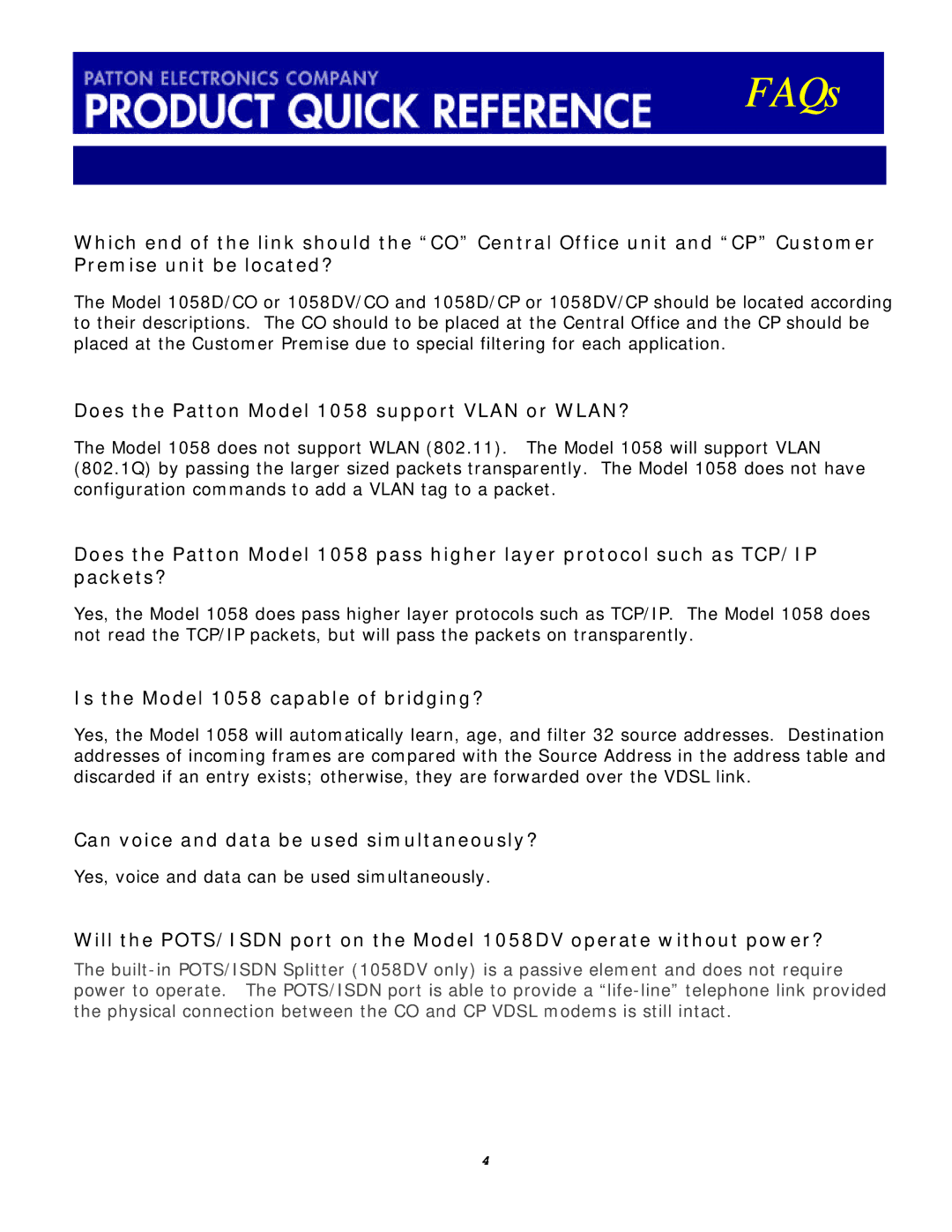Patton electronic 1058DVs manual Does the Patton Model 1058 support Vlan or WLAN?, Is the Model 1058 capable of bridging? 