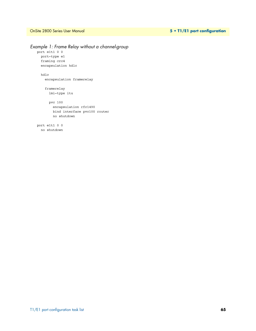 Patton electronic 2800 user manual Example 1 Frame Relay without a channel-group 