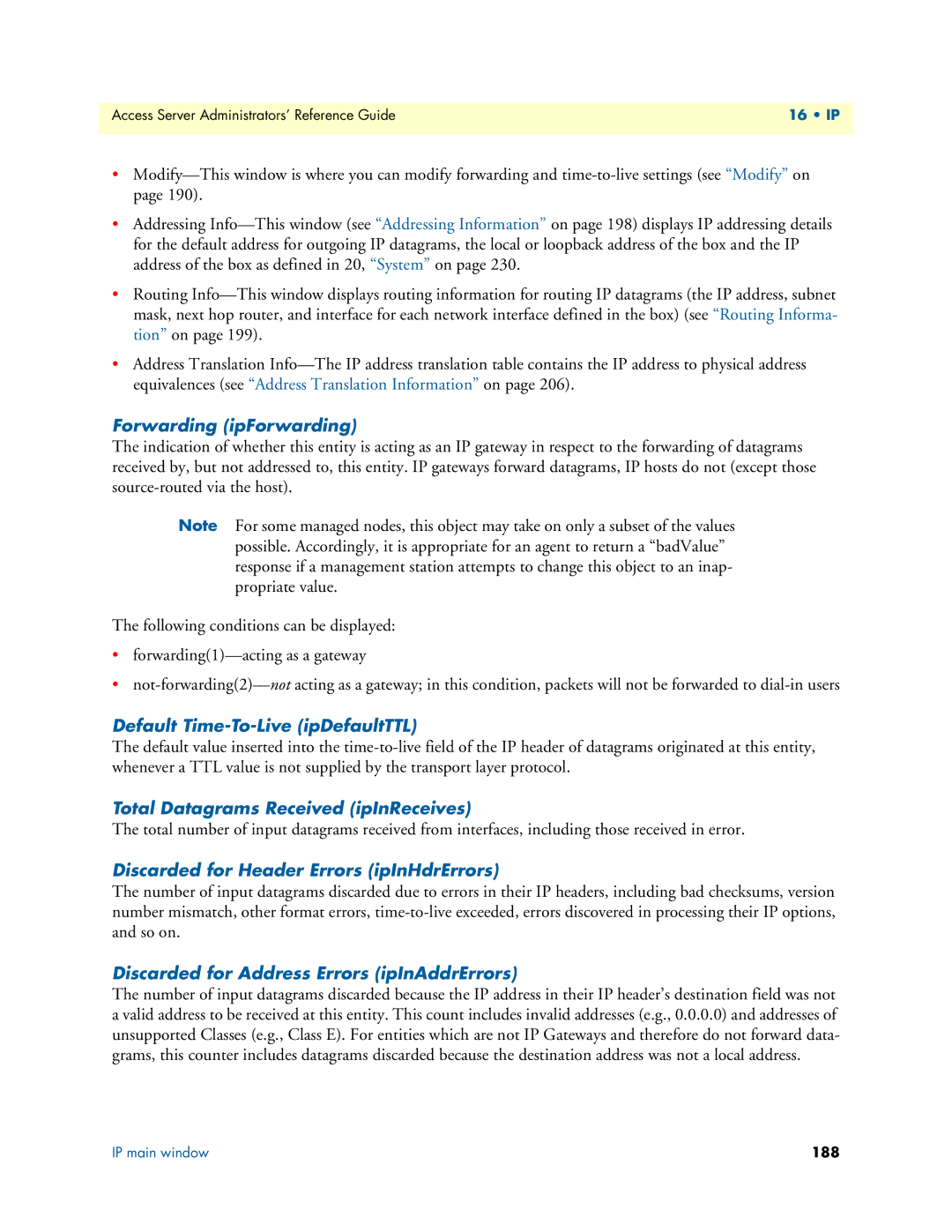 Patton electronic 29XX Forwarding ipForwarding, Default Time-To-Live ipDefaultTTL, Total Datagrams Received ipInReceives 