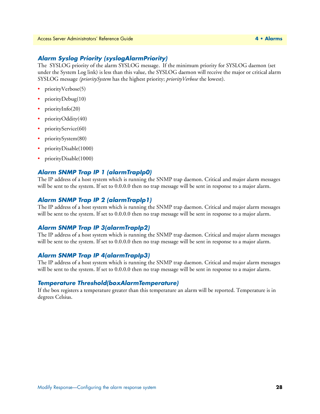 Patton electronic 29XX manual Alarm Syslog Priority syslogAlarmPriority, Alarm Snmp Trap IP 1 alarmTrapIp0 