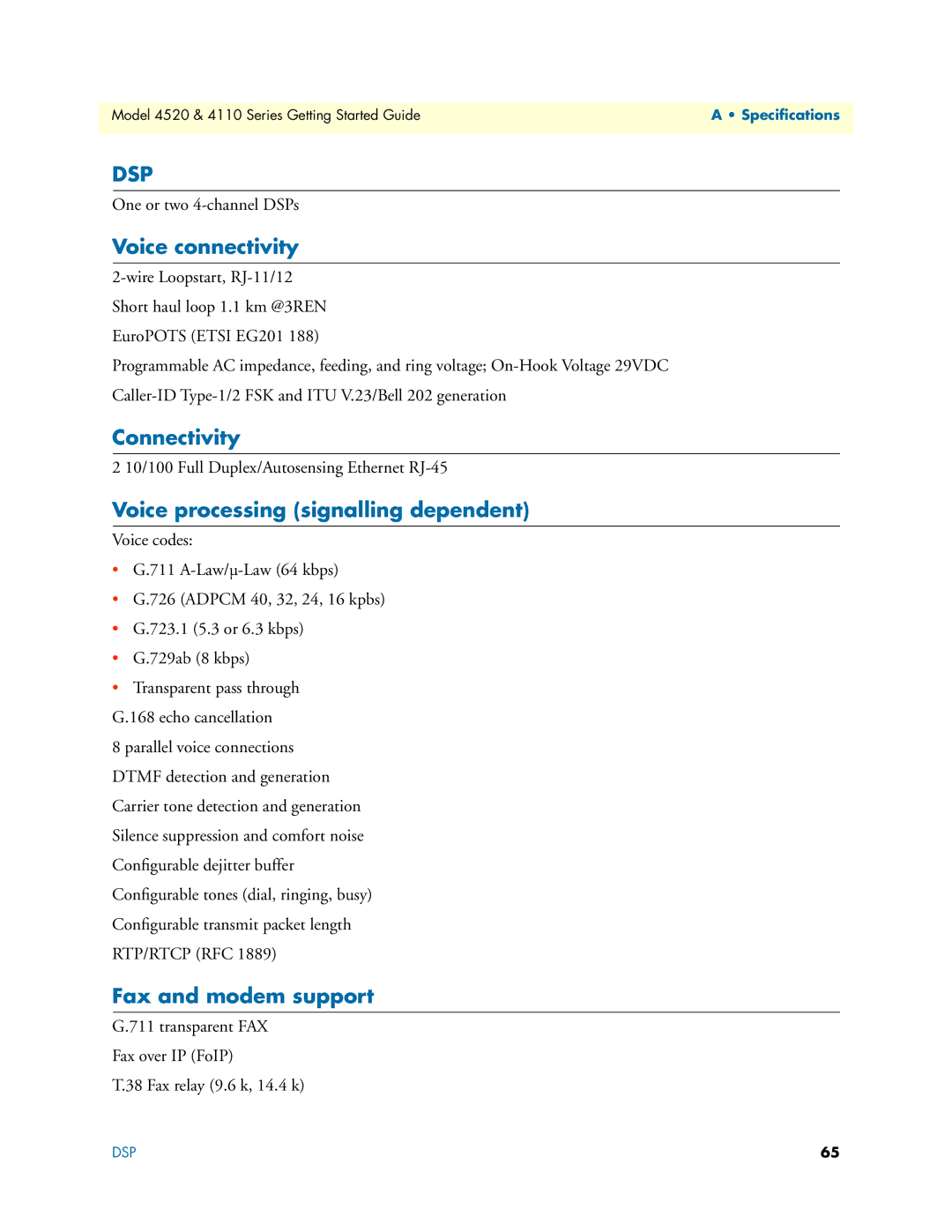 Patton electronic 4520 Voice connectivity, Connectivity, Voice processing signalling dependent, Fax and modem support 