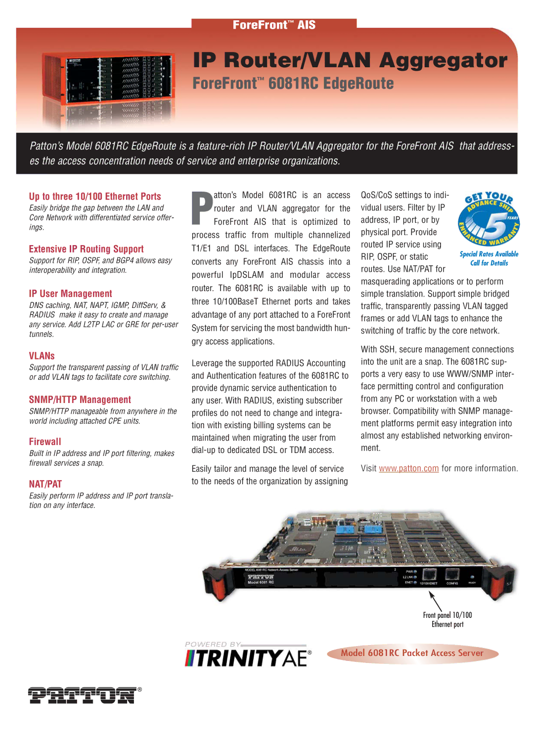 Patton electronic 6081RC manual Up to three 10/100 Ethernet Ports, Extensive IP Routing Support, IP User Management, VLANs 