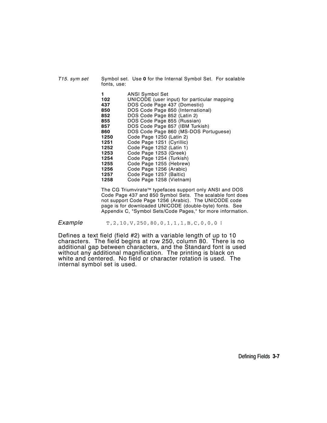 Paxar manual Example T,2,10,V,250,80,0,1,1,1,B,C,0,0,0 p 